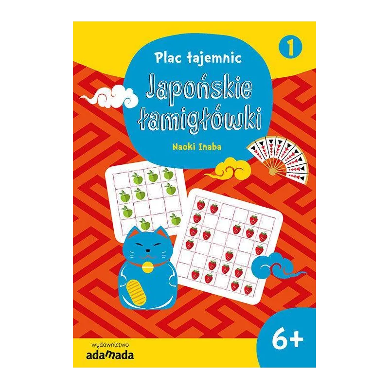 PLAC TAJEMNIC JAPOŃSKIE ŁAMIGŁÓWKI 1 Naoki Inaba 6+ - Adamada