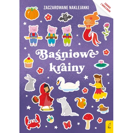 BAŚNIOWE KRAINY. ZACZAROWANE NAKLEJANKI - Wilga