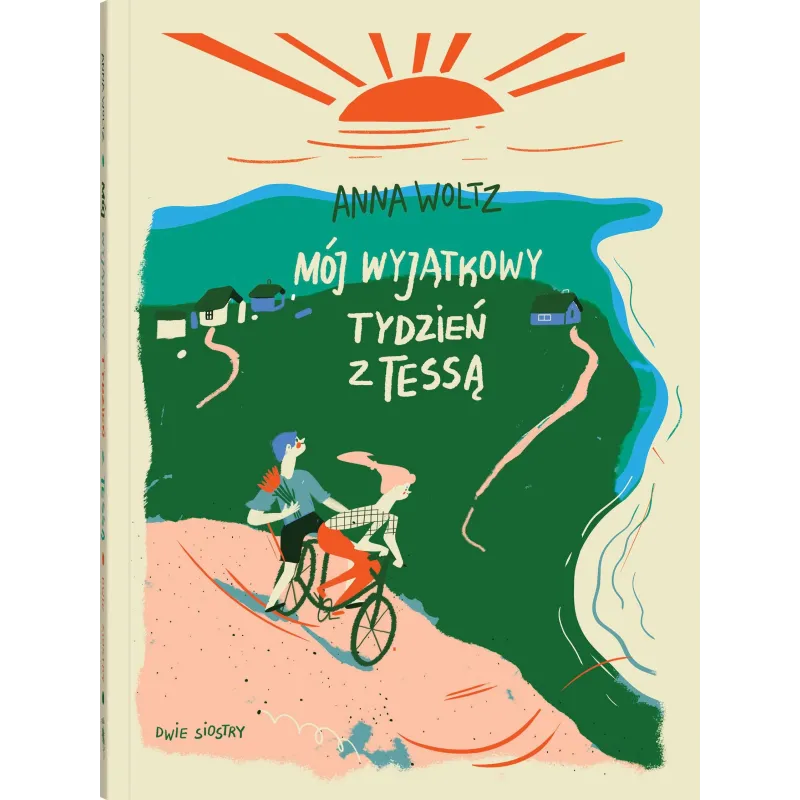 MÓJ WYJĄTKOWY TYDZIEŃ Z TESSĄ Anna Woltz - Dwie Siostry