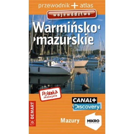 WARMIŃSKO-MAZURSKIE MAZURY PRZEWODNIK ILUSTROWANY POLSKA NIEZWYKŁA +ATLAS - Demart