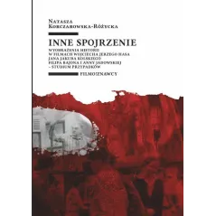 INNE SPOJRZENIE Natasza Korczarowska-Różycka - Wydawnictwo Uniwersytetu Łódzkiego