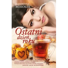 OSTATNI DZIEŃ ROKU Katarzyna Misiołek - Muza
