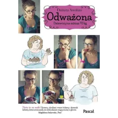 ODWAŻONA DZIEWCZYNA MINUS 70 KG Danuta Awolusi - Pascal