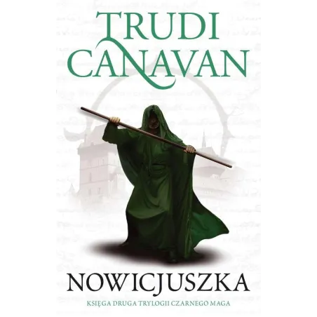 NOWICJUSZKA TRYLOGIA CZARNEGO MAGA 2 Trudi Canavan - Galeria Książki