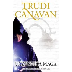UCZENNICA MAGA. PREQUEL TRYLOGII CZARNEGO MAGA Trudi Canavan - Galeria Książki