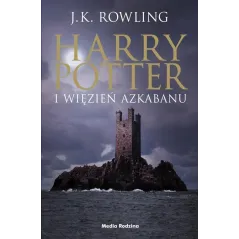 HARRY POTTER I WIĘZIEŃ AZKABANU Joanne K. Rowling - Media Rodzina