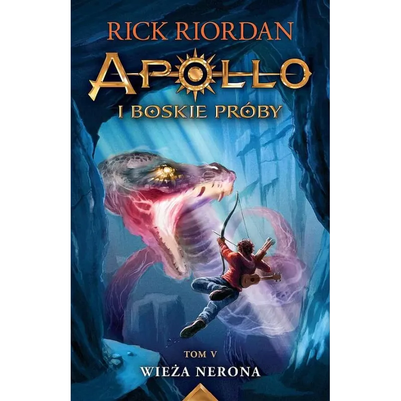 WIEŻA NERONA. APOLLO I BOSKIE PRÓBY 5 Rick Riordan - Galeria Książki