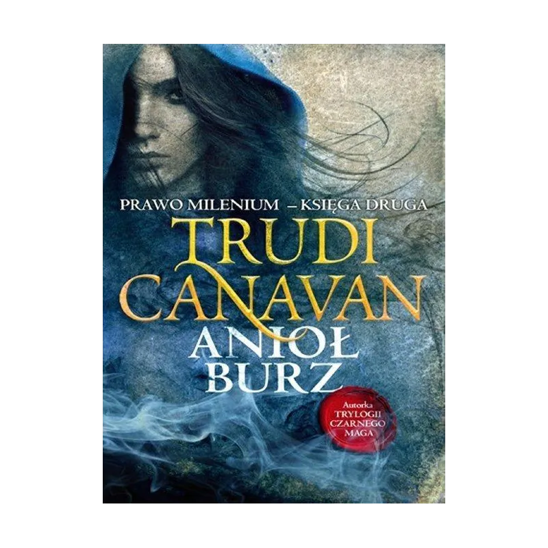 ANIOŁ BURZ. PRAWO MILENIUM 2 Trudi Canavan