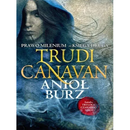 ANIOŁ BURZ. PRAWO MILENIUM 2 Trudi Canavan