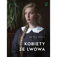 KOBIETY ZE LWOWA Beata Kost - Marginesy