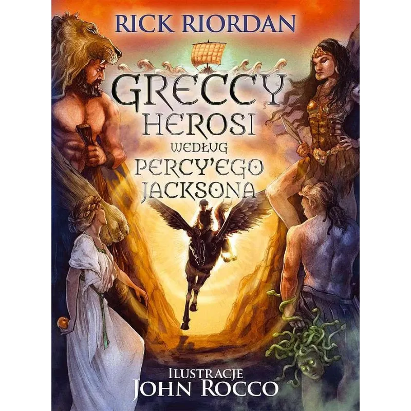 Greccy herosi według Percyego Jacksona wyd. 2021 Rick Riordan