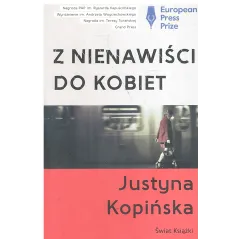 Z NIENAWIŚCI DO KOBIET Justyna Kopińska - Świat Książki