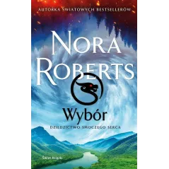 WYBÓR. DZIEDZICTWO SMOCZEGO SERCA