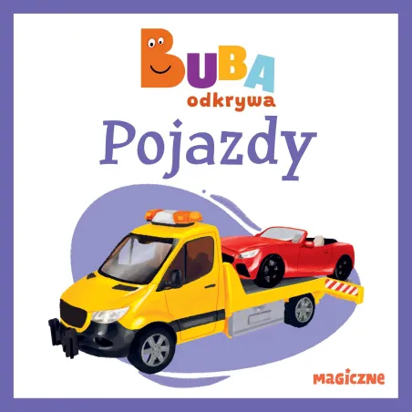 Pojazdy. Buba Odkrywa Pojazdy. Buba Odkrywa