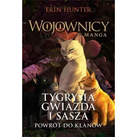 Tygrysia Gwiazda I Sasza. Powrót Do Klanów. Wojownicy. Manga