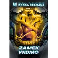 ZAMEK WIDMO. DROGA SZAMANA 4
