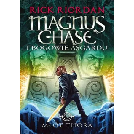 MŁOT THORA MAGNUS CHASE I BOGOWIE ASGARDU 2 Rick Riordan