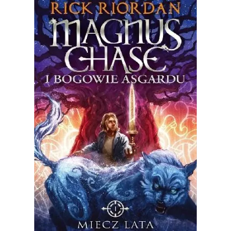 Miecz Lata Magnus Chase I Bogowie Asgardu Tom 1