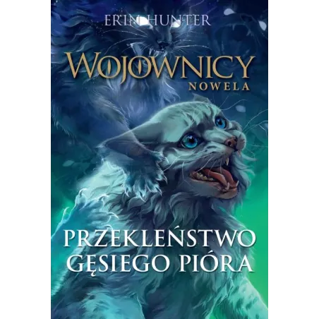 PRZEKLEŃSTWO GĘSIEGO PIÓRA. WOJOWNICY. NOWELA