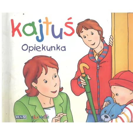 KAJTUŚ OPIEKUNKA - Rea