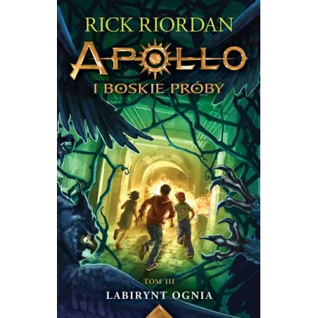 Labirynt Ognia. Apollo I Boskie Próby 3