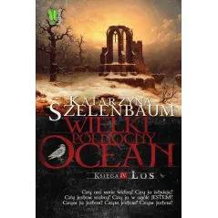 WIELKI PÓŁNOCNY OCEAN LOS Katarzyna Szelenbaum - G+J