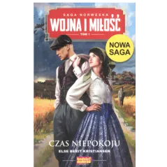 SAGA NORWESKA WOJNA I MIŁOŚĆ 1 CZAS NIEPOKOJU Else Berit Kristiansen - Edipresse Książki