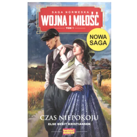 SAGA NORWESKA WOJNA I MIŁOŚĆ 1 CZAS NIEPOKOJU Else Berit Kristiansen - Edipresse Książki