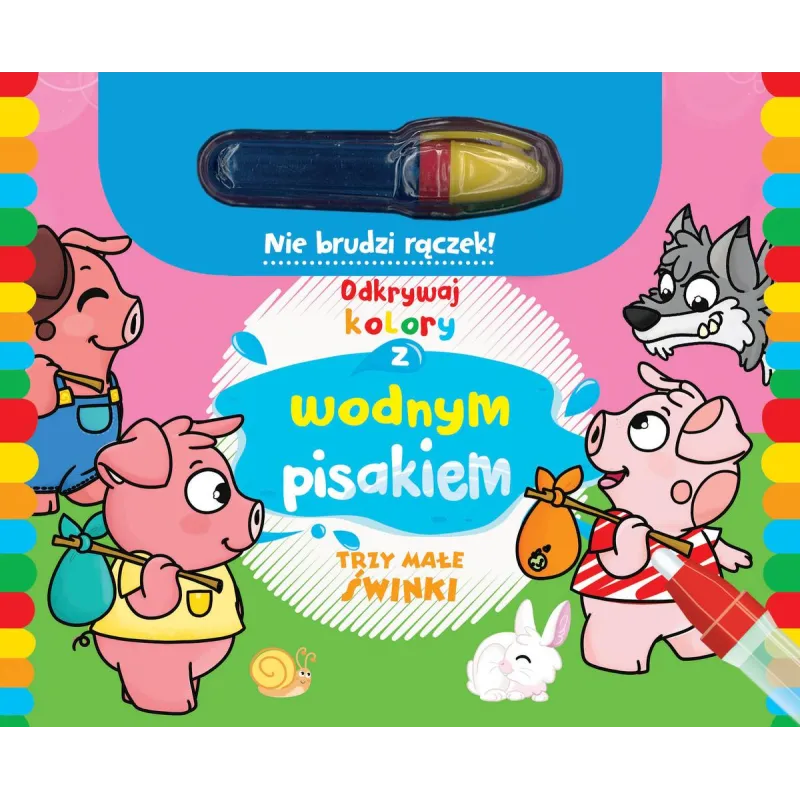 TRZY MAŁE ŚWINKI. ODKRYWAJ KOLORY Z WODNYM PISAKIEM 3+ II GATUNEK