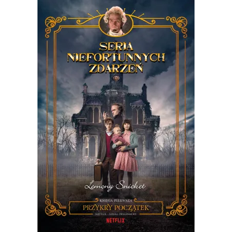 Przykry Początek. Seria Niefortunnych Zdarzeń