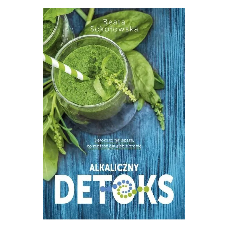 ALKALICZNY DETOKS Beata Sokołowska - Muza ALKALICZNY DETOKS Beata Sokołowska - Muza