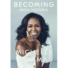 BECOMING MOJA HISTORIA Michelle Obama - Agora