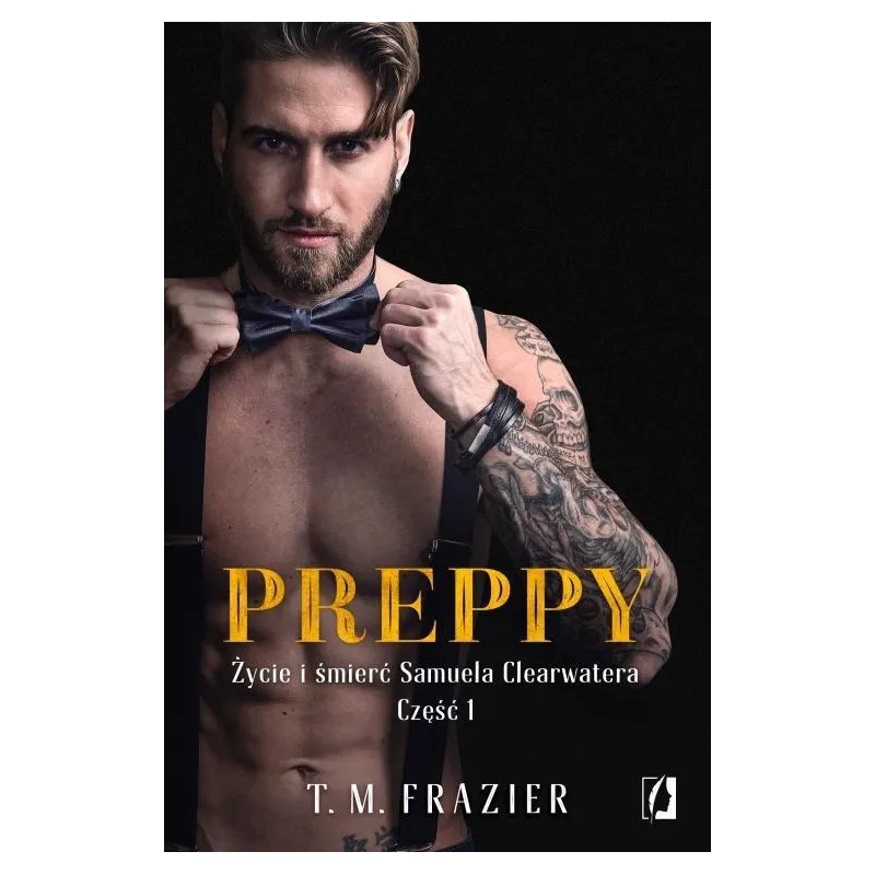 PREPPY ŻYCIE I ŚMIERĆ SAMUELA CLEARWATERA T.M. Frazier - Czarne