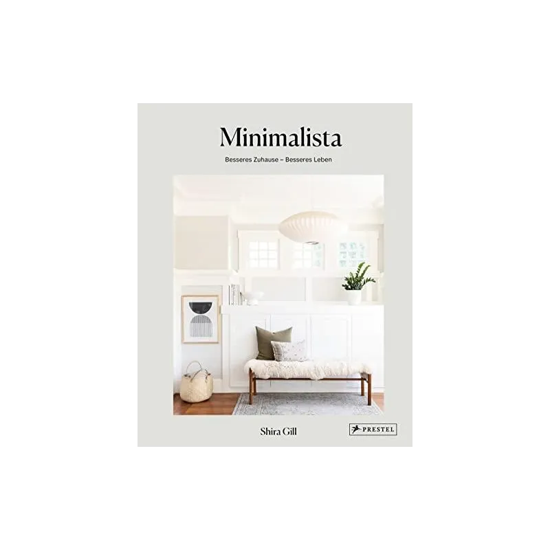 MINIMALISTA: BESSERES ZUHAUSE - BESSERES LEBEN MINIMALISTA: BESSERES ZUHAUSE - BESSERES LEBEN
