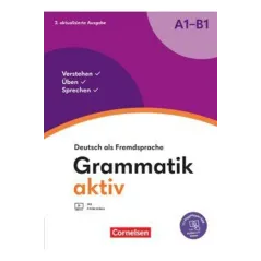 GRAMMATIK AKTIV · DEUTSCH ALS FREMDSPRACHE 1. AUSGABE · A1-B1 VERSTEHEN, ÜBEN, SPRECHEN ÜBUNGSGRAMMATIK MIT PAGEPLAYER-APP