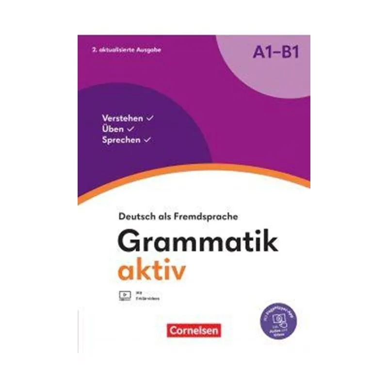 GRAMMATIK AKTIV · DEUTSCH ALS FREMDSPRACHE 1. AUSGABE · A1-B1 VERSTEHEN, ÜBEN, SPRECHEN ÜBUNGSGRAMMATIK MIT PAGEPLAYER-APP