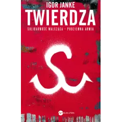 TWIERDZA SOLIDARNOŚĆ WALCZĄCA PODZIEMNA ARMIA Janke Igor - Wielka Litera
