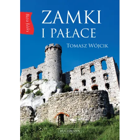 Zamki I Pałace. Nasza Polska