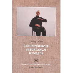 REKONSTRUKCJA SZTUKI AKCJI W POLSCE Łukasz Guzek - Tako