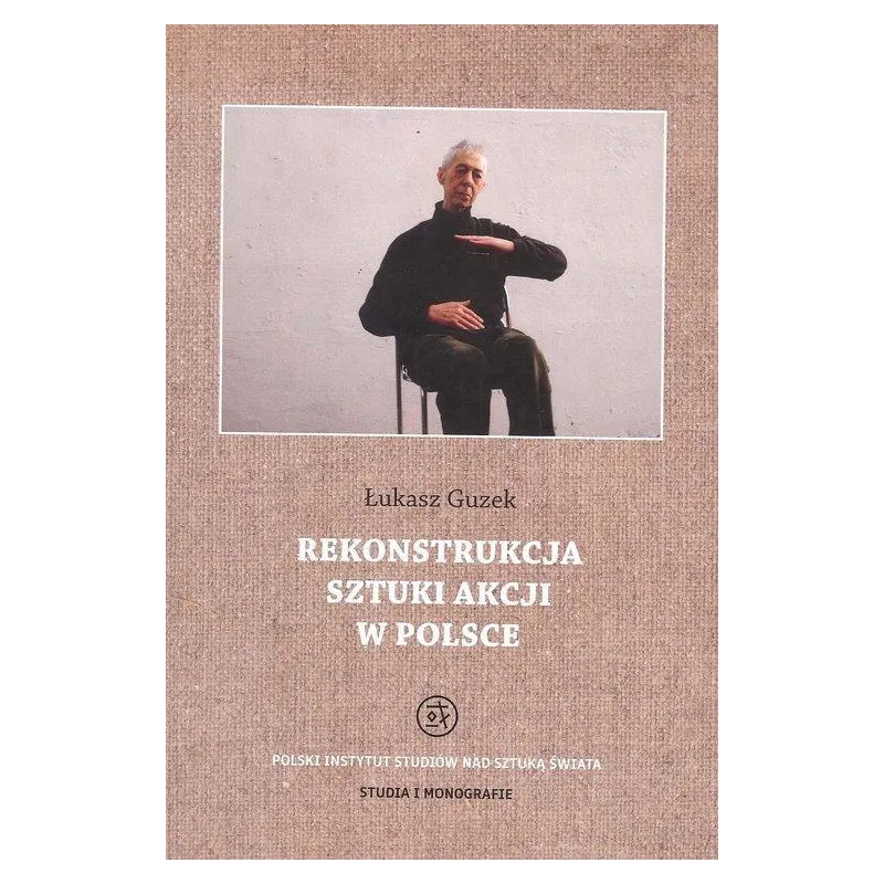 REKONSTRUKCJA SZTUKI AKCJI W POLSCE Łukasz Guzek - Tako
