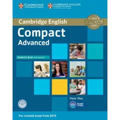 COMPACT ADVANCED STUDENTS BOOK WITH ANSWERS + CD - Cambridge University Press