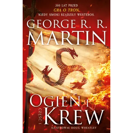 OGIEŃ I KREW 1 George R. R. Martin - Zysk i S-ka