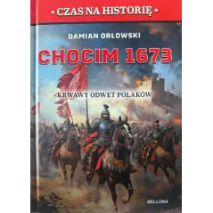 CHOCIM 1673. KRWAWY ODWET POLAKÓW