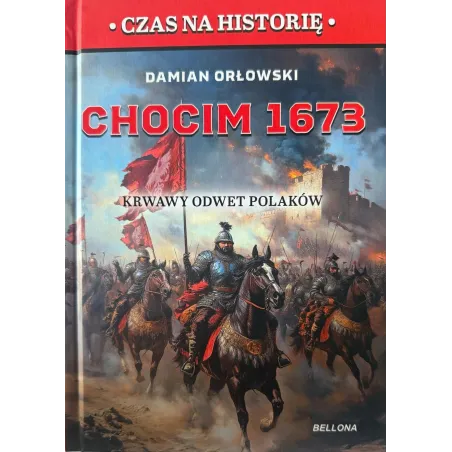 Chocim 1673. Krwawy Odwet Polaków