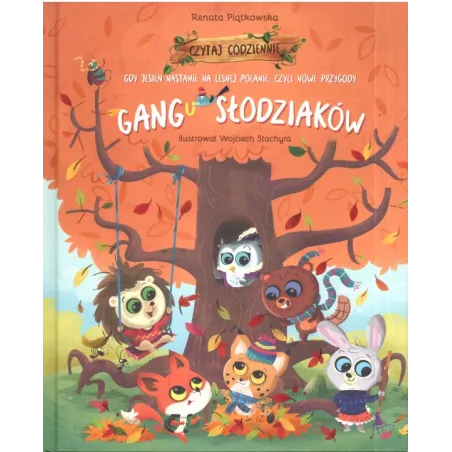 Gdy Jesień Nastanie Na Leśnej Polanie Czyli Nowe Przygody Gangu Słodziaków