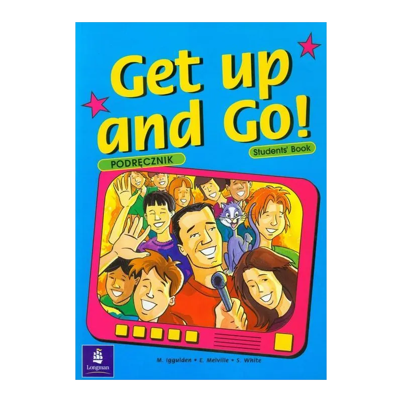 GET UP AND GO! 4 PODRĘCZNIK M. Iggulden, E. Melville, S. White - Longman