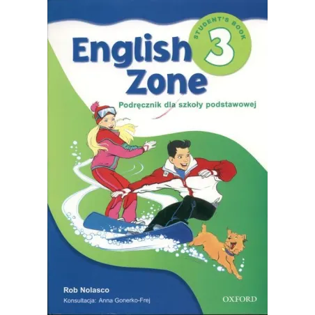 English Zone 3 Podręcznik Rob Nolasco English Zone 3 Podręcznik Rob Nolasco
