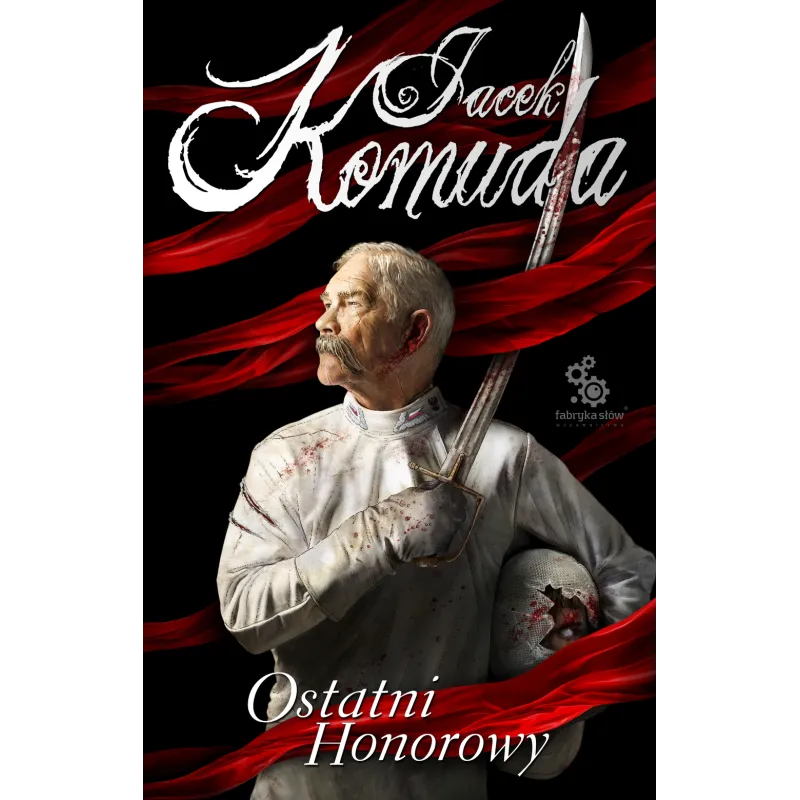 OSTATNI HONOROWY Jacek Komuda - Fabryka Słów