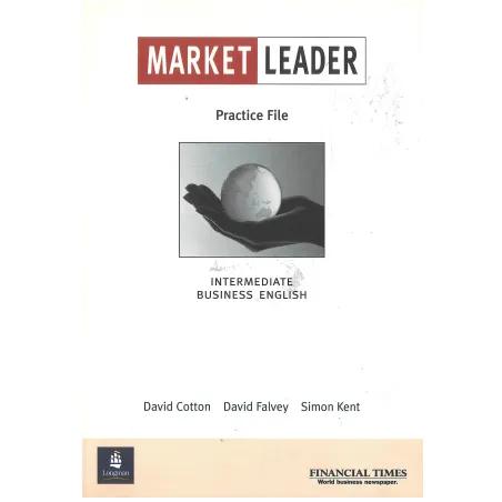 MARKET LEADER INTERMEDIATE PRACTICE FILE David Cotton, David Falvey, Simon Kent - Longman