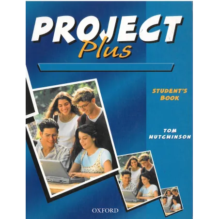 PROJECT PLUS PODRĘCZNIK Tom Hutchinson - Oxford University Press